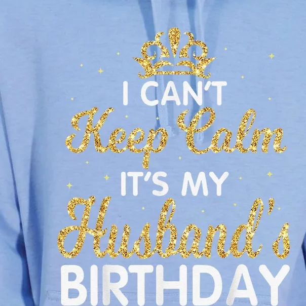 I Cant Keep Calm Its My Husband Birthday Light Retro Unisex Surf Hoodie