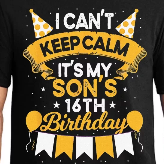 I Cant Keep Calm Its My Son 16th Birthday Bday Pajama Set