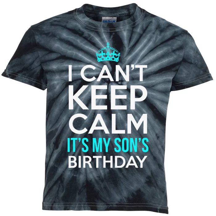 I Can't Keep Calm It's My Son's Birthday Cute Kids Tie-Dye T-Shirt