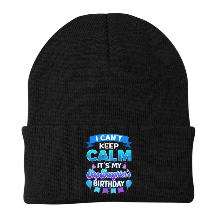 I Cant Keep Calm Its My Stepdaughter Birthday Bday Knit Cap Winter Beanie