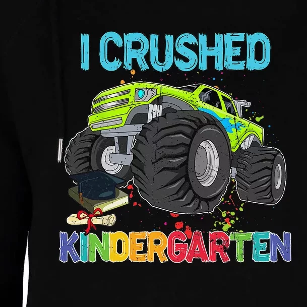 I Crushed Kindergarten Monster Truck Graduation Gifts Womens Funnel Neck Pullover Hood