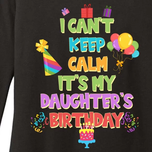 I Can't Keep Calm It's My Daughter's Birthday Womens CVC Long Sleeve Shirt