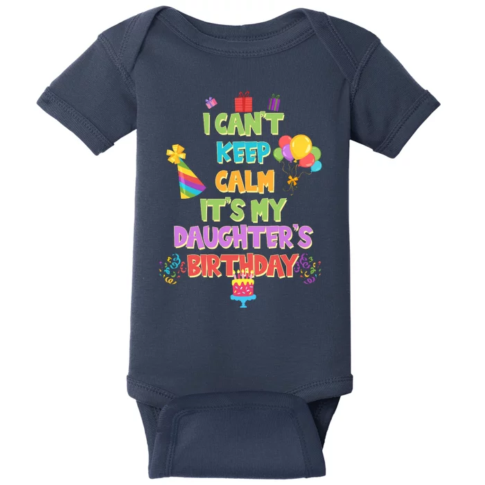 I Can't Keep Calm It's My Daughter's Birthday Baby Bodysuit