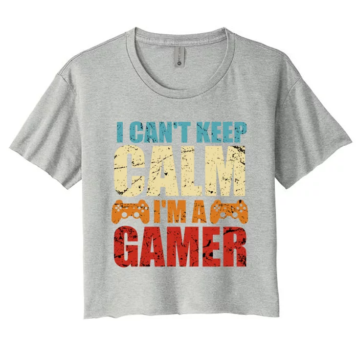 I Cant Keep Calm Im A Gamer Funny Retro Gaming Gift Women's Crop Top Tee