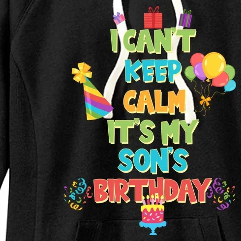 I Can't Keep Calm It's My Son's Birthday Women's Fleece Hoodie