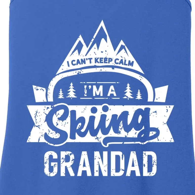 I Can't Keep Calm I'm A Skiing Grandad Ski Skier Grandpa Sweatshir Ladies Essential Tank