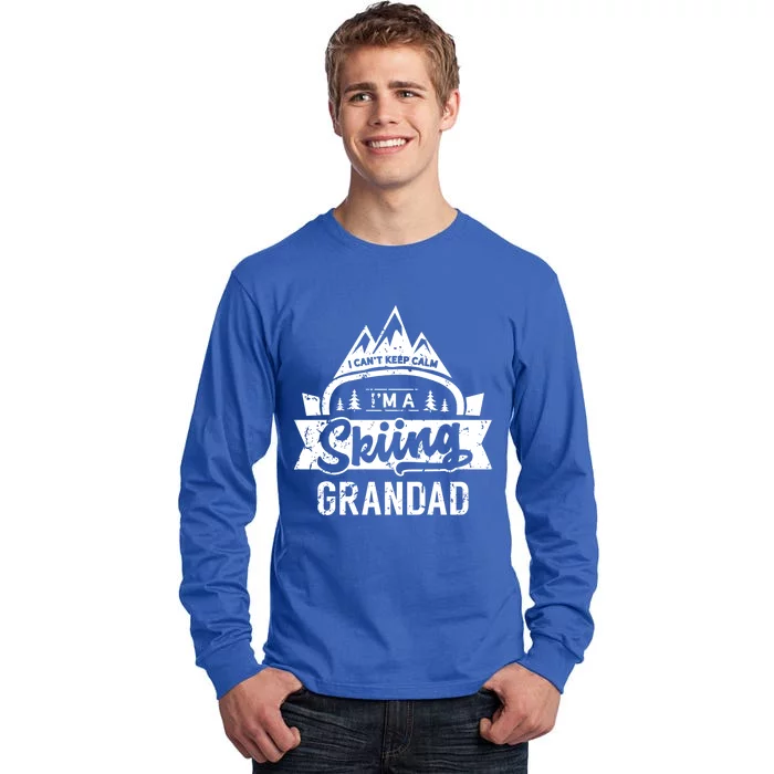 I Can't Keep Calm I'm A Skiing Grandad Ski Skier Grandpa Sweatshir Tall Long Sleeve T-Shirt