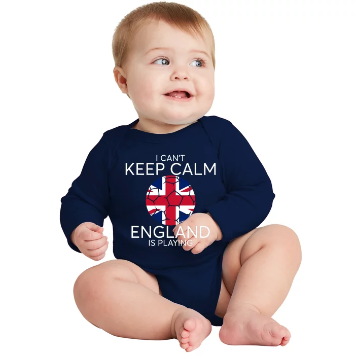 I Can't Keep Calm England Is Playing England Football Lovers Baby Long Sleeve Bodysuit