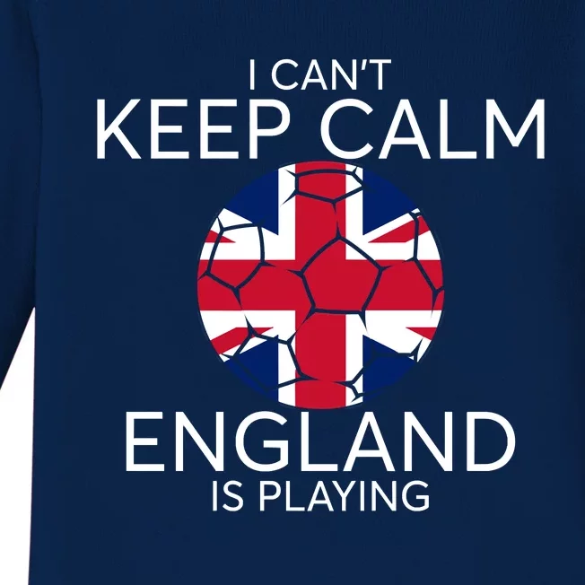 I Can't Keep Calm England Is Playing England Football Lovers Baby Long Sleeve Bodysuit