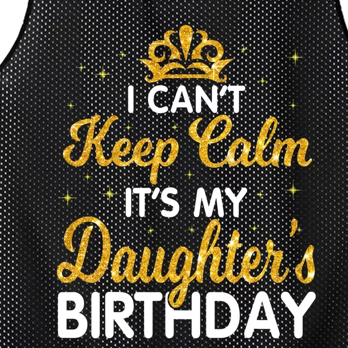 I Cant Keep Calm Its My Daughter Birthday Light Love Mesh Reversible Basketball Jersey Tank