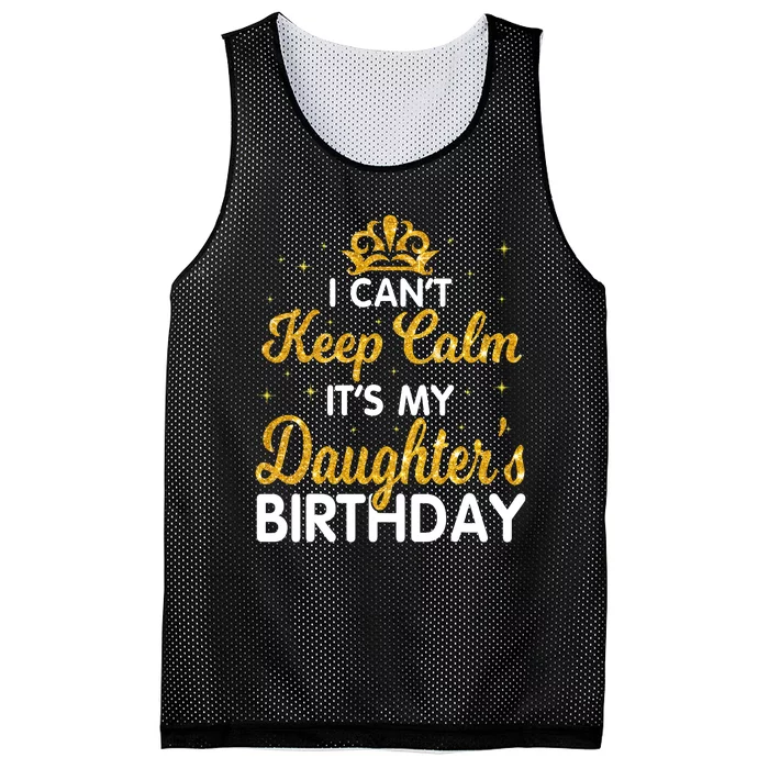 I Cant Keep Calm Its My Daughter Birthday Light Love Mesh Reversible Basketball Jersey Tank