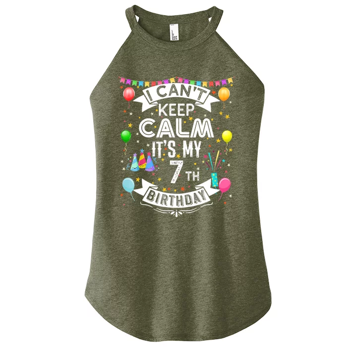 I Can't Keep Calm It's My 7th Birthday 7 Year Old Women’s Perfect Tri Rocker Tank