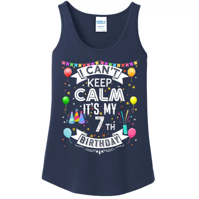 I Can't Keep Calm It's My 7th Birthday 7 Year Old Ladies Essential Tank