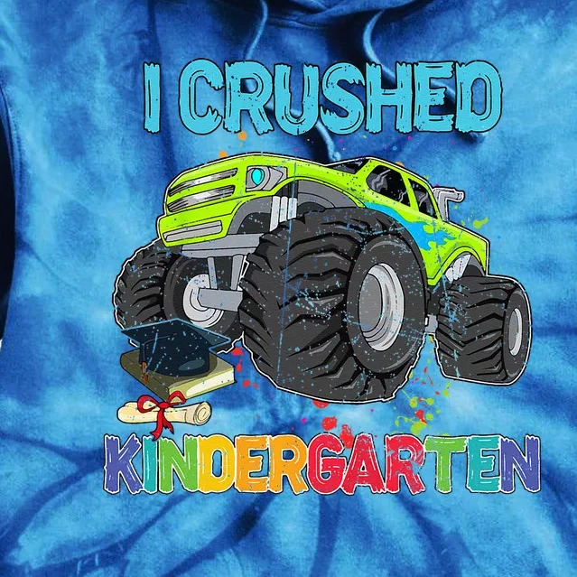 I Crushed Kindergarten Monster Truck Graduation Gifts Tie Dye Hoodie