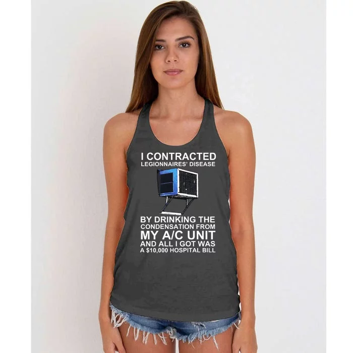 I Contracted Legionnaires’ Disease By Drinking The Condensation From My Ac Unit Women's Knotted Racerback Tank