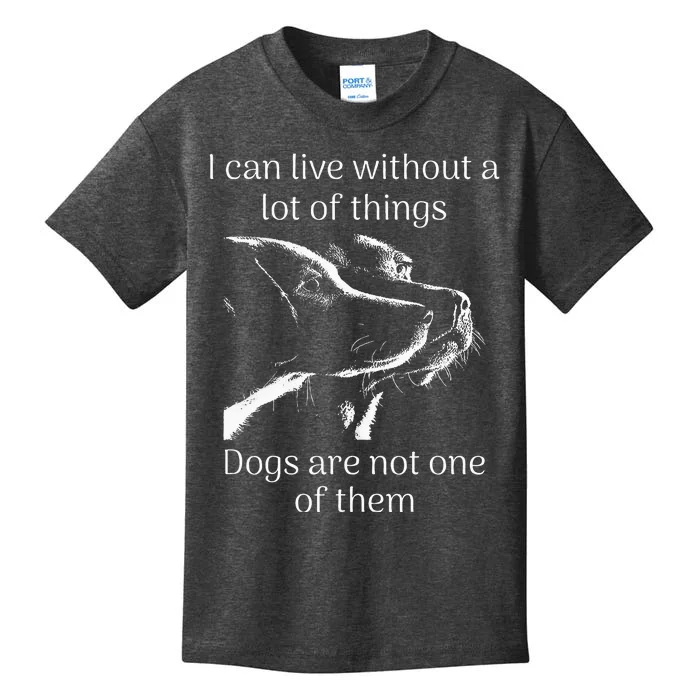 I CanT Live Without Dogs Kids T-Shirt