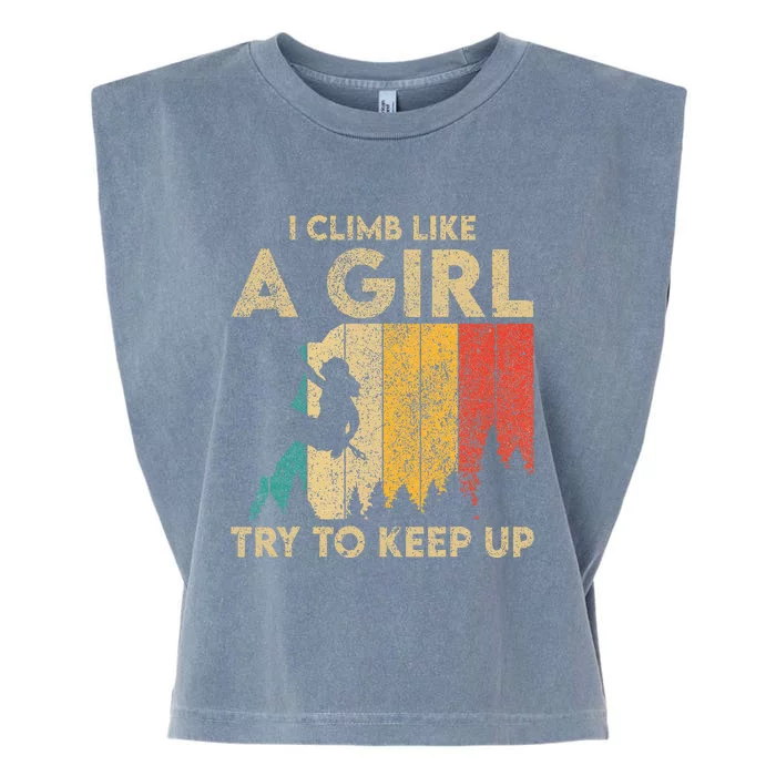 I Climb Like A Girl Vintage Rock Climbing Bouldering Garment-Dyed Women's Muscle Tee