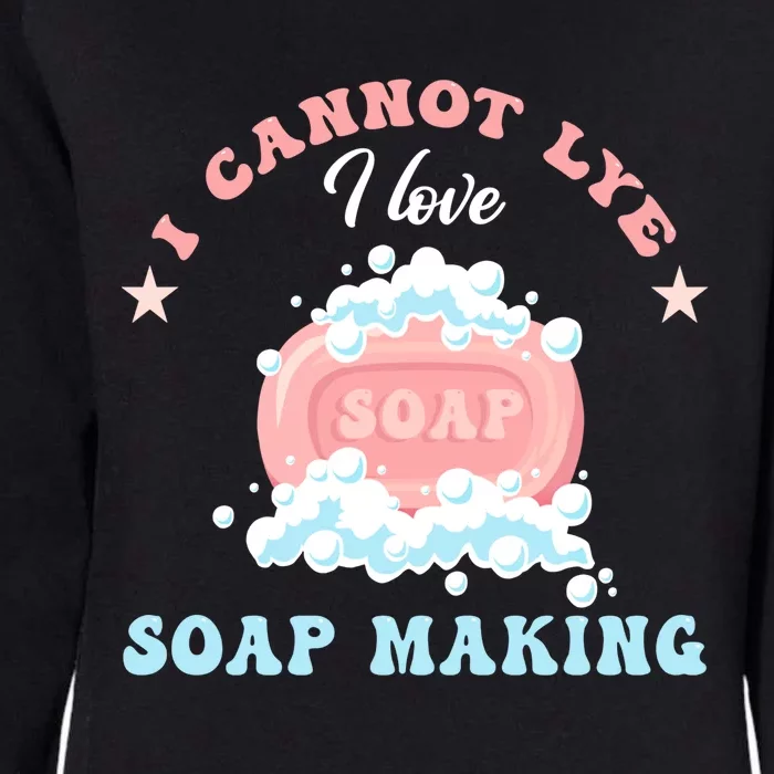 I Cannot Lye Soap Making Soap Maker Funny Gift Womens California Wash Sweatshirt