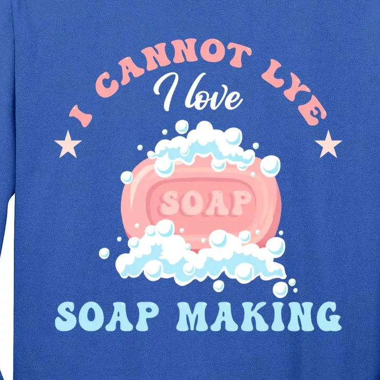 I Cannot Lye Soap Making Soap Maker Funny Gift Tall Long Sleeve T-Shirt