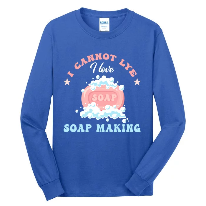 I Cannot Lye Soap Making Soap Maker Funny Gift Tall Long Sleeve T-Shirt