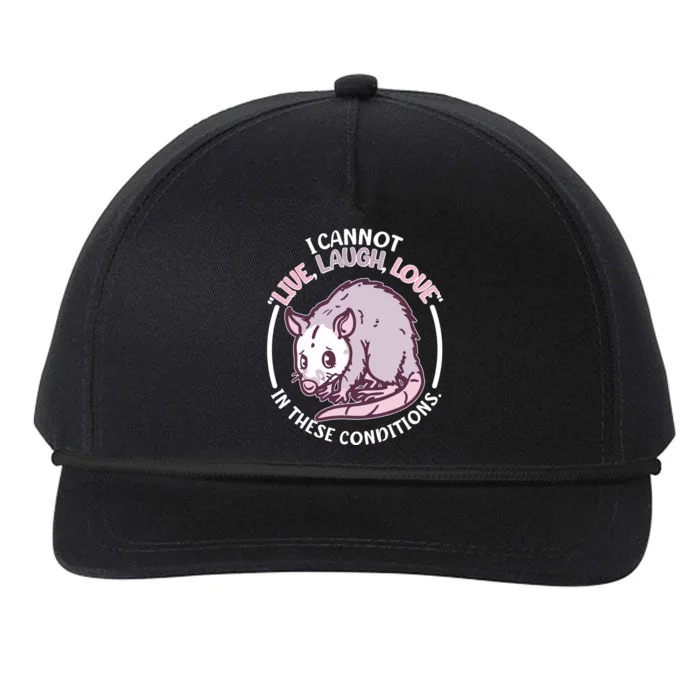 I Cannot Live Laugh Love In These Conditions Opossum Snapback Five-Panel Rope Hat