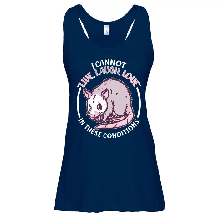 I Cannot Live Laugh Love In These Conditions Opossum Ladies Essential Flowy Tank