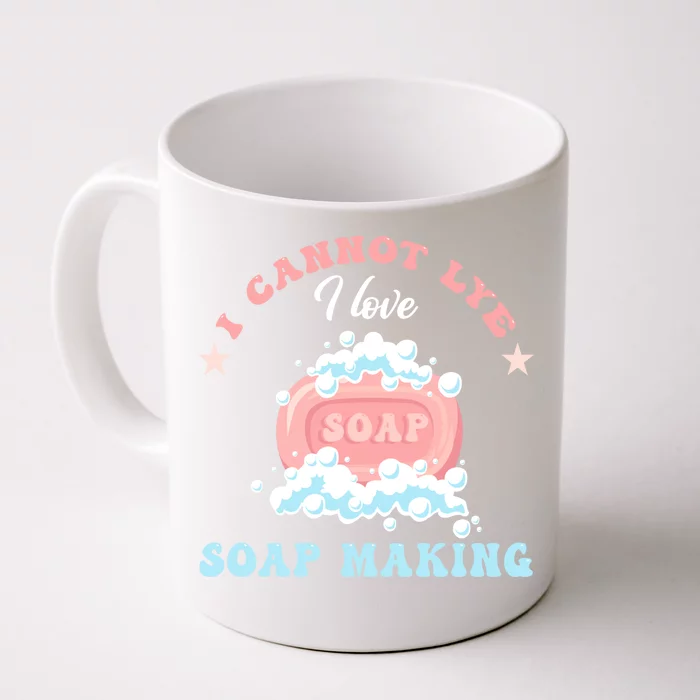 I Cannot Lye Soap Making Soap Maker Gift Front & Back Coffee Mug