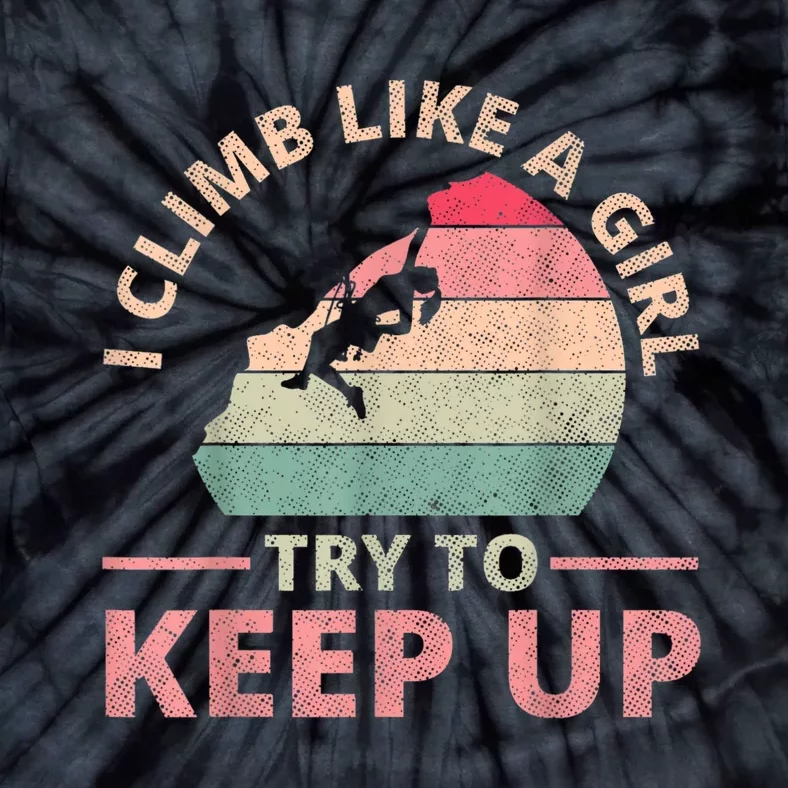 I Climb Like A Girl Rock Climbing Sunset Retro Tie-Dye T-Shirt