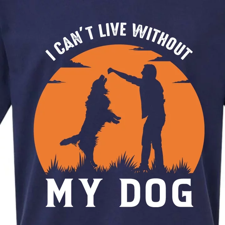 I Cant Live Without My Dog Sueded Cloud Jersey T-Shirt