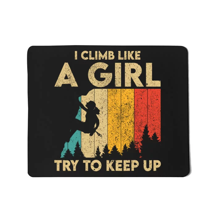 I Climb Like A Girl Vintage Rock Climbing Bouldering Wo Mousepad