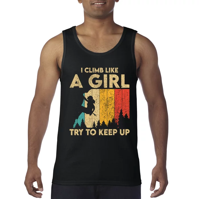 I Climb Like A Girl Vintage Rock Climbing Bouldering Wo Tank Top