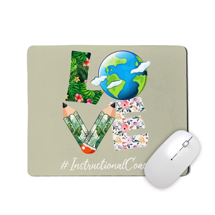 Instructional Coach Love World Earth Day Save The Planet Mousepad