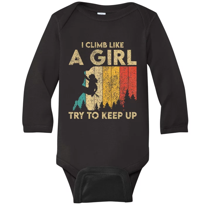 I Climb Like A Girl Vintage Rock Climbing Bouldering Baby Long Sleeve Bodysuit