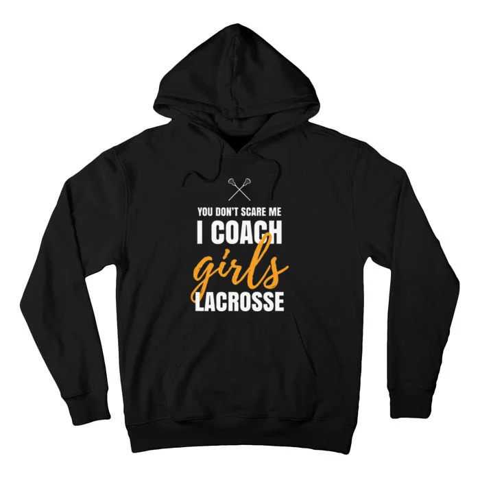 I Coach Lacrosse Coach Lacrosse Quotes Lacrosse Tall Hoodie