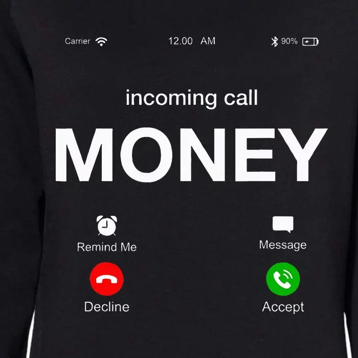 Incoming Call Money Is Calling Illustration Graphic Designs Womens California Wash Sweatshirt