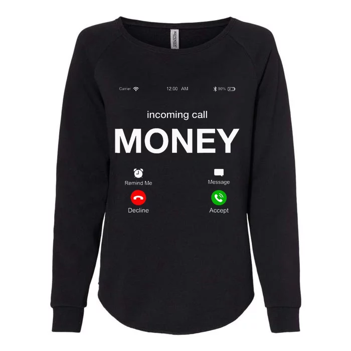 Incoming Call Money Is Calling Illustration Graphic Designs Womens California Wash Sweatshirt