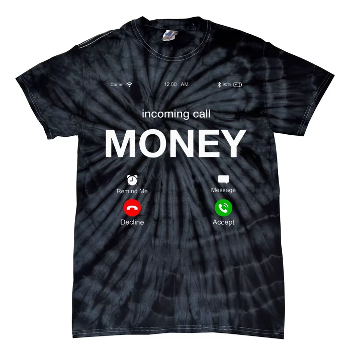 Incoming Call Money Is Calling Illustration Graphic Designs Tie-Dye T-Shirt