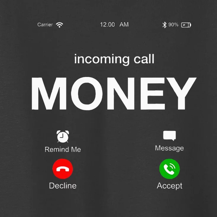 Incoming Call Money Is Calling Illustration Graphic Designs Toddler T-Shirt