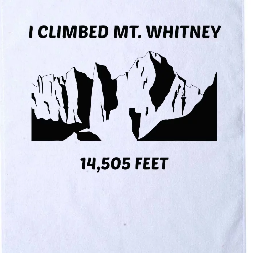 I Climbed Mt Whitney Platinum Collection Golf Towel