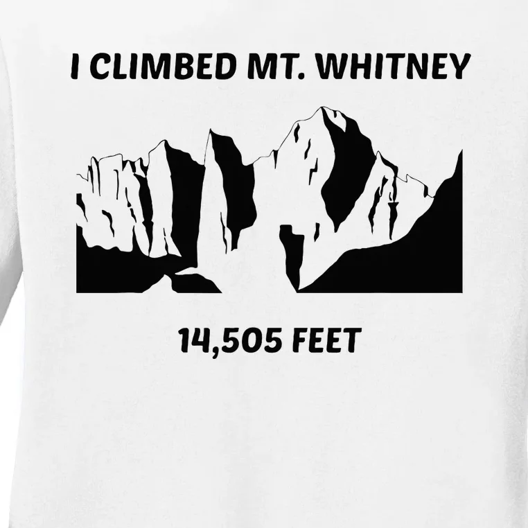 I Climbed Mt Whitney Ladies Long Sleeve Shirt