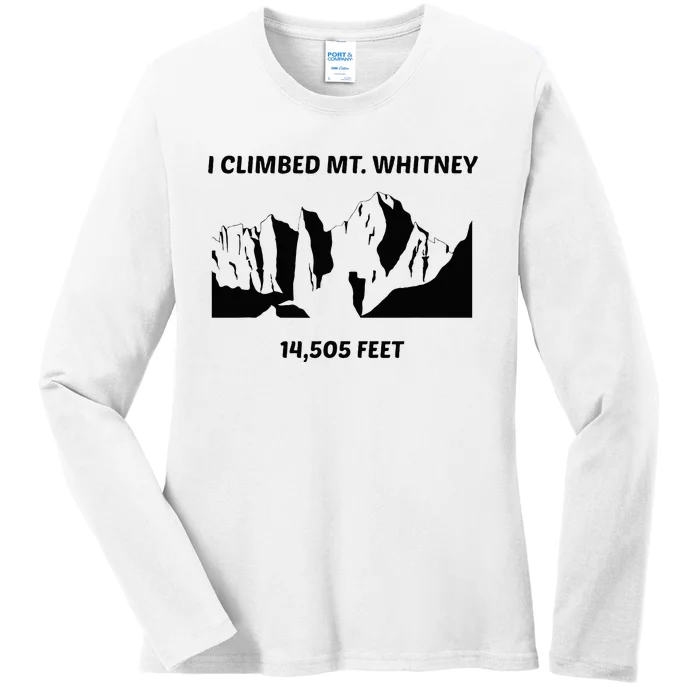 I Climbed Mt Whitney Ladies Long Sleeve Shirt