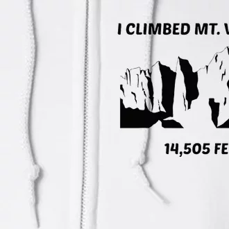 I Climbed Mt Whitney Full Zip Hoodie