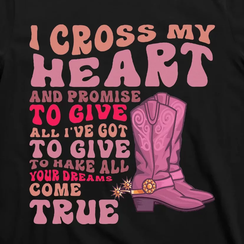 I Cross My Heart And Promise T-Shirt