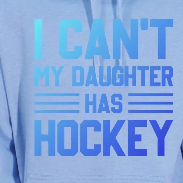 I Cant My Daughter Has Hockey Ice Hockey Parents Great Gift Unisex Surf Hoodie