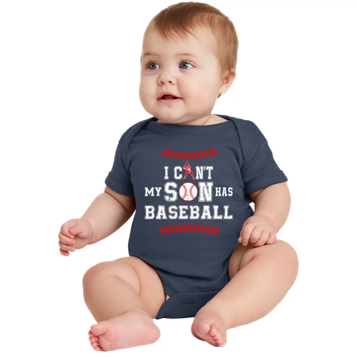 I Can't My Son Has Baseball Sports Funny Baseball Dad Mom Baby Bodysuit