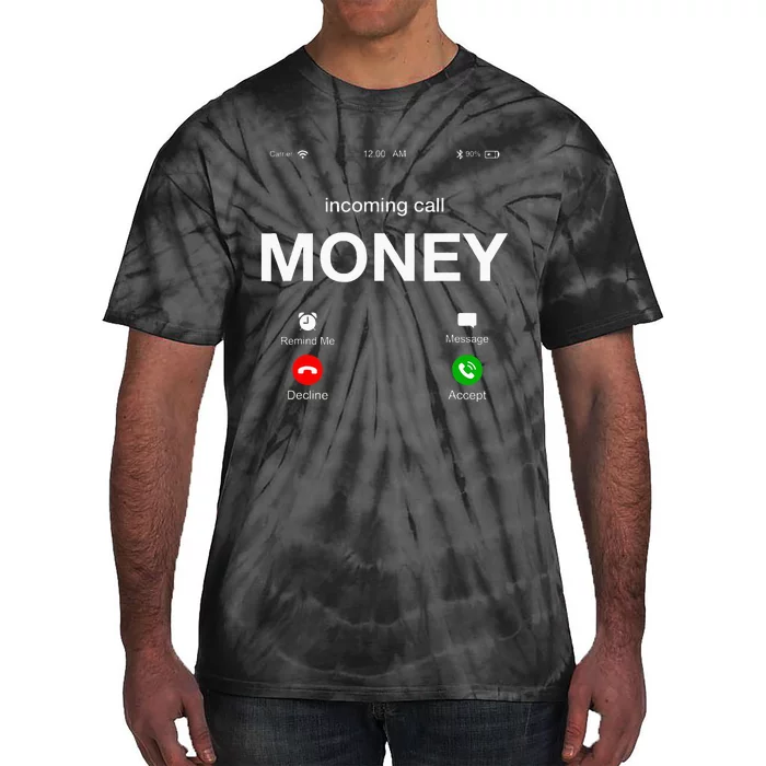 Incoming Call Money Is Calling Illustration Graphic Designs Tie-Dye T-Shirt