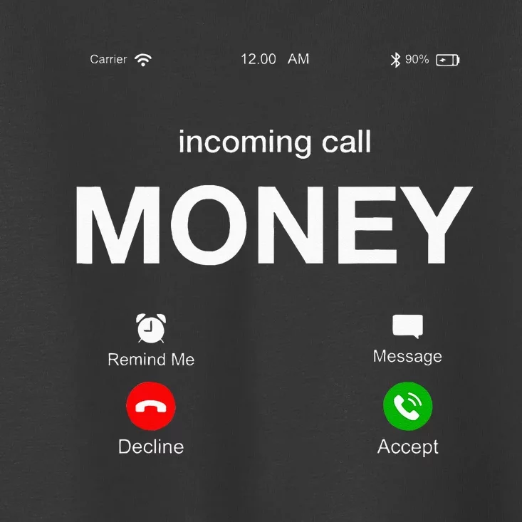 Incoming Call Money Is Calling Illustration Graphic Designs Toddler T-Shirt