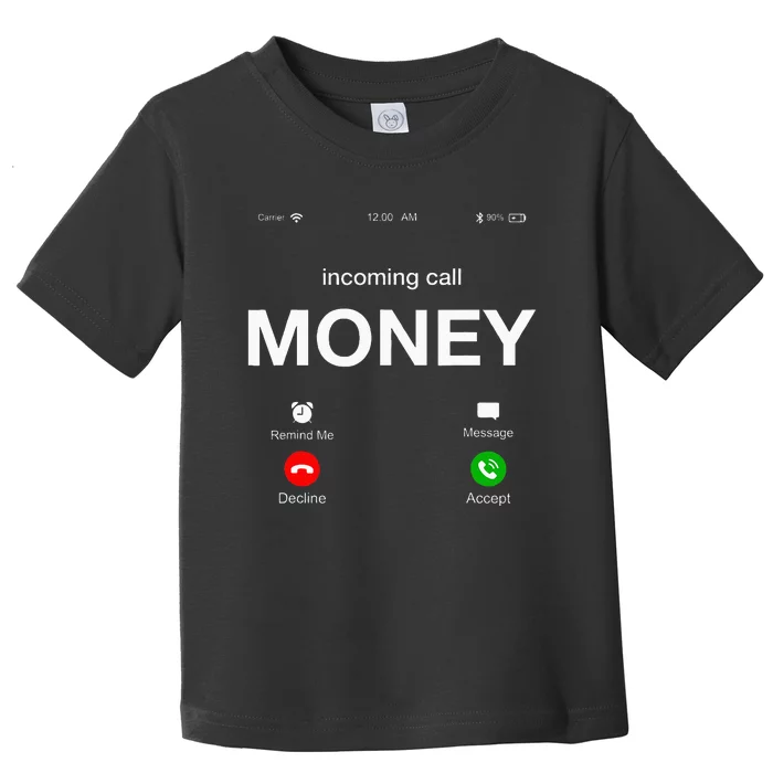 Incoming Call Money Is Calling Illustration Graphic Designs Toddler T-Shirt