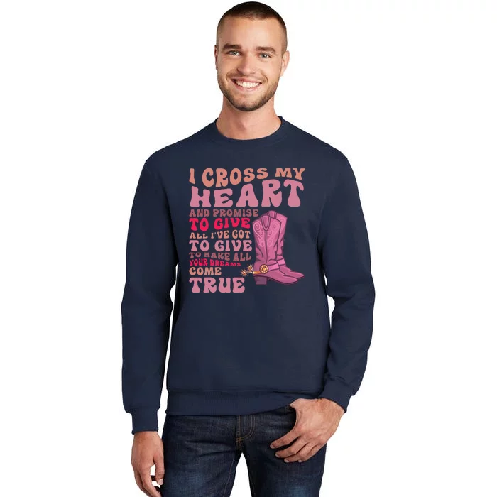 I Cross My Heart And Promise Apparel Sweatshirt