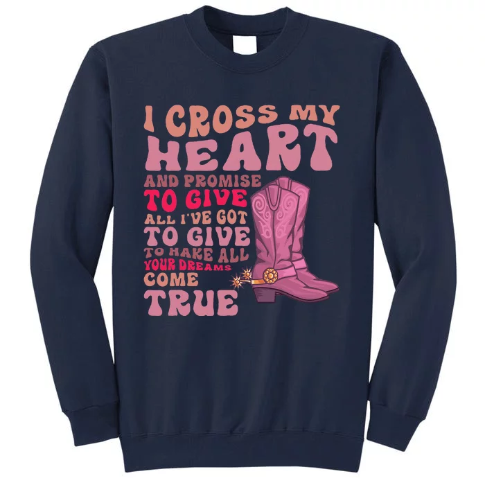 I Cross My Heart And Promise Apparel Tall Sweatshirt